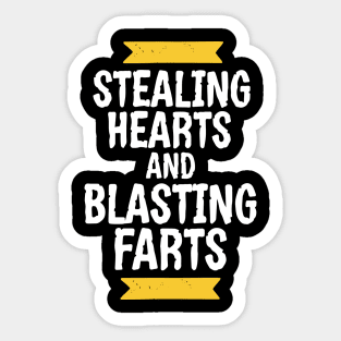 Stealing Hearts & Blasting Farts Sticker